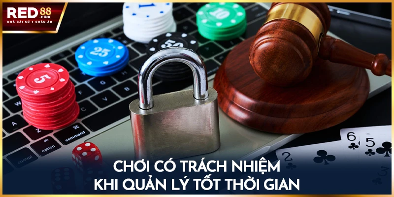 Chơi có trách nhiệm khi quản lý tốt thời gian