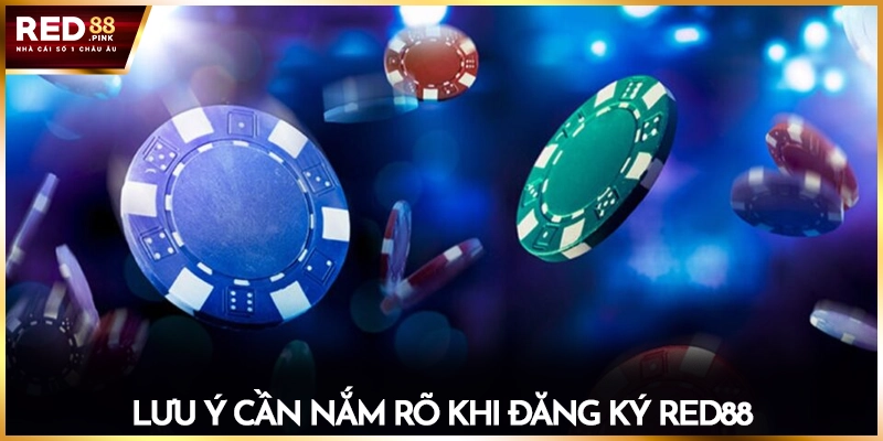 Lưu ý cần nắm rõ khi đăng ký Red88