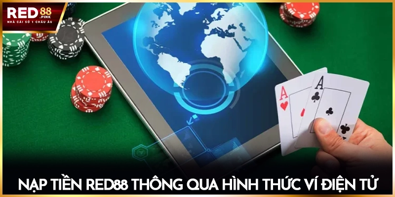Nạp tiền Red88 thông qua hình thức ví điện tử