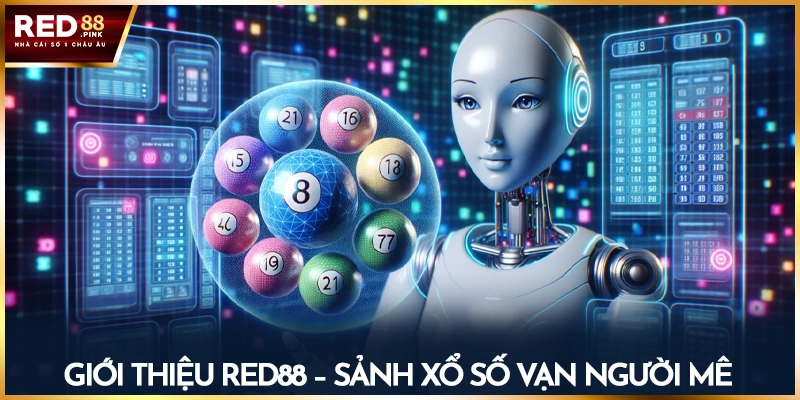 Giới thiệu Red88 - Sảnh xổ số vạn người mê